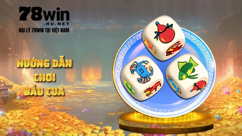 Hướng dẫn chơi bầu cua