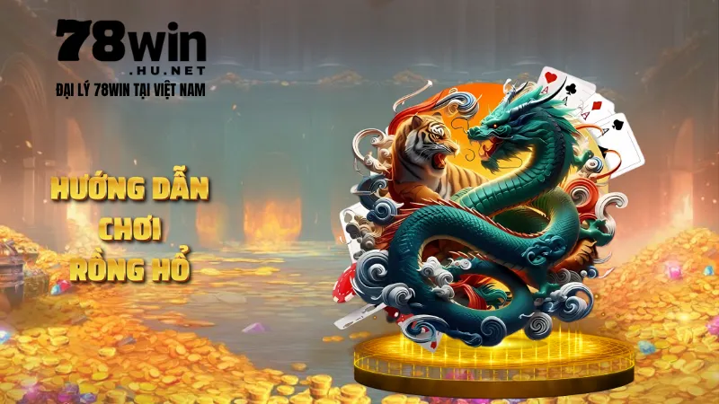 Hướng dẫn chơi rồng hổ