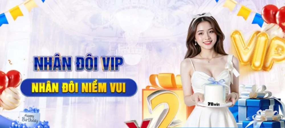 Tri ân sinh nhật VIP với thưởng 100% vốn cược 